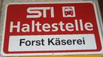 (136'800) - STI-Haltestellenschild - Forst, Forst K�serei - am 22.