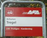 (130'358) - AFA-Haltestellenschild - Achseten, Tregel - am 11.