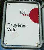 (146'516) - tpf-Haltestellenschild - Gruyres, Gruyres-Ville - am 26.