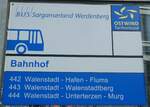 (233'569) - BUS Sarganserland Werdenberg-Haltestellenschild - Walenstadt, Bahnhof - am 8.